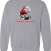 silver Christmas humor sweatshirt featuring santa claus sitting on the toilet, reading the newspaper and smoking a cigarette, and it says cookie break gone wrong