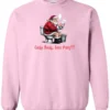 pink Christmas humor sweatshirt featuring santa claus sitting on the toilet, reading the newspaper and smoking a cigarette, and it says cookie break gone wrong