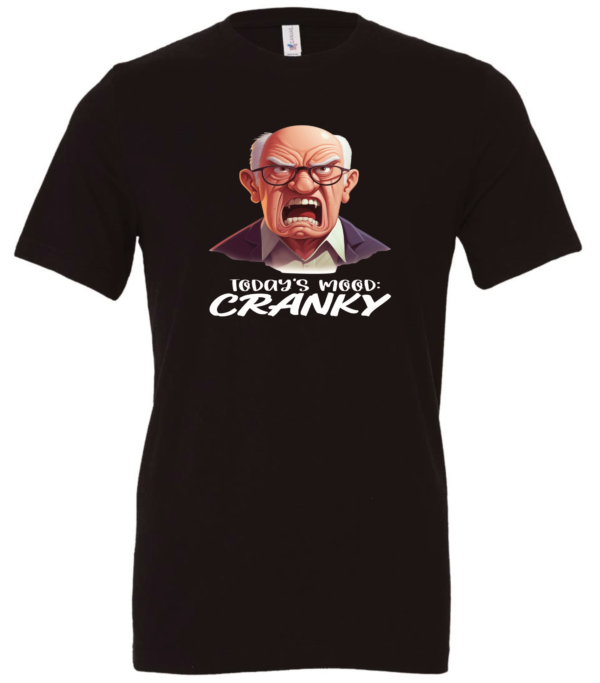 black crewneck t-shirt featuring a very angry old man with glasses, saying todays mood: cranky