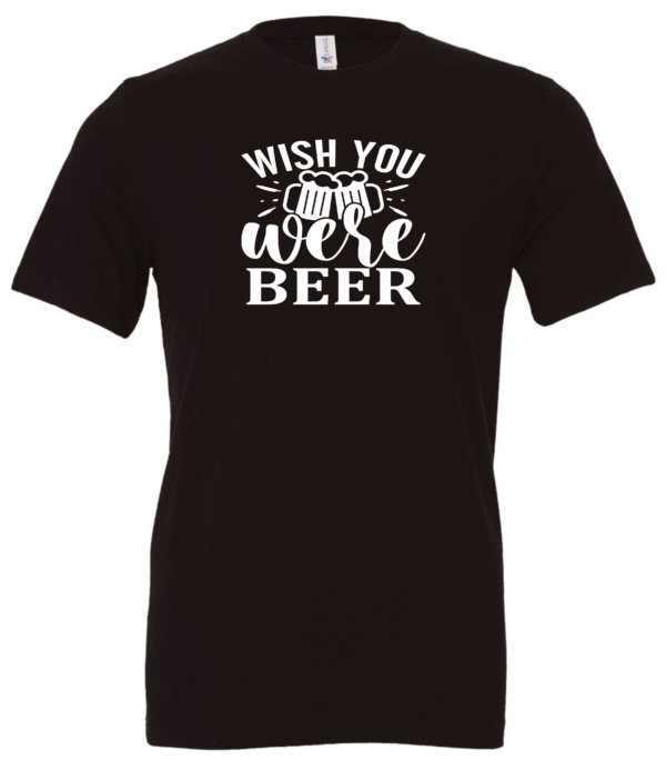 black alcohol t-shirt saying wish you were beer