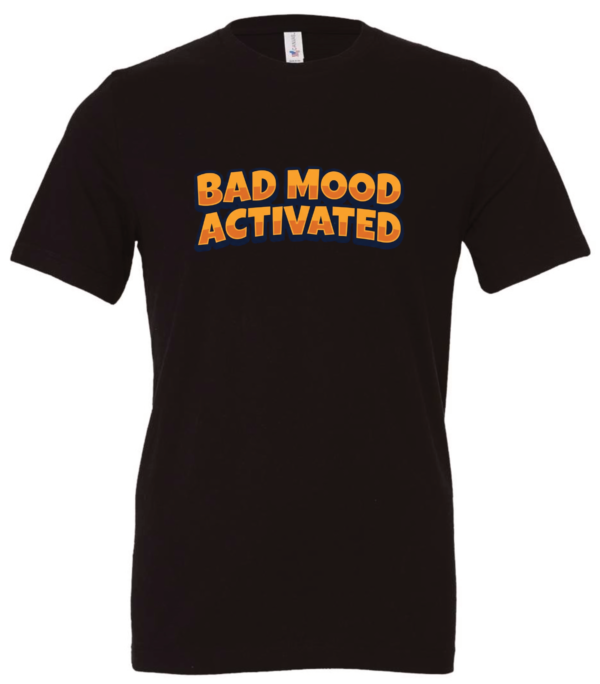 black t-shirt saying bad mood activated