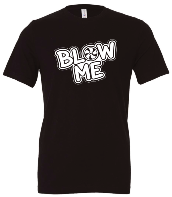 black t-shirt saying blow me