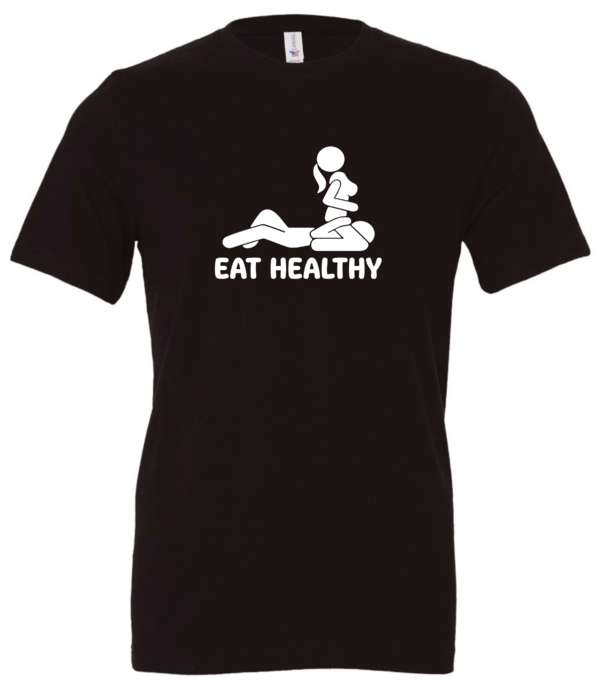 black t-shirt saying eat healthy featuring a man doing oral sex to a woman