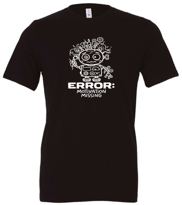 black t-shirt saying error motivation missing featuring a confused robot
