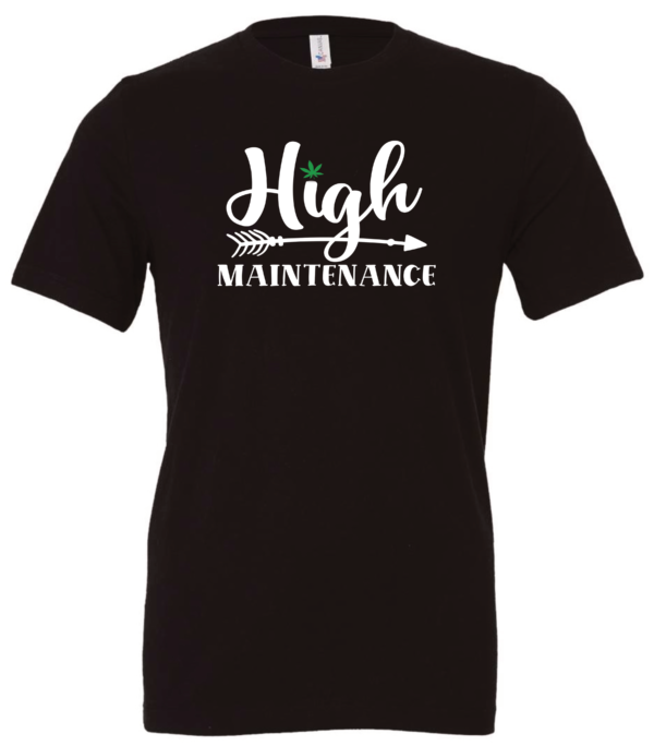 black t-shirt saying high maintenance with one 1 green marijuana leaf