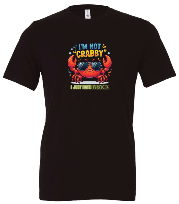 black t-shirt saying i'm not crabby i just hate everyone featuring a red crab with sunglasses