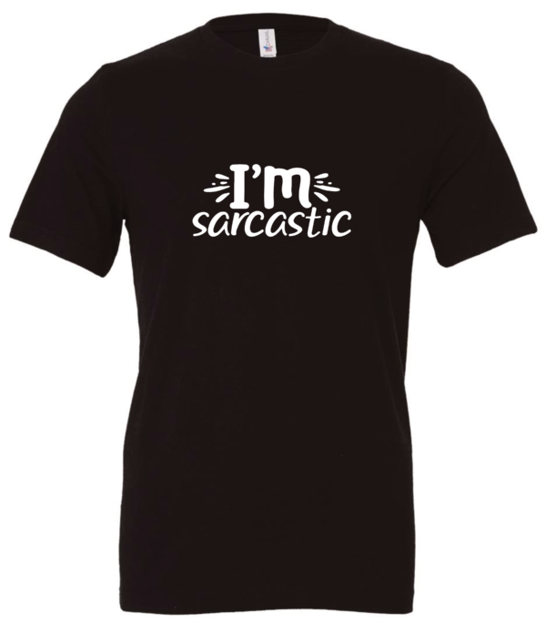 black t-shirt saying i'm sarcastic