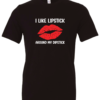 black t-shirt with a huge red lips mouth saying i like lipstick around my dipstick