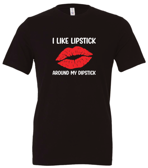 black t-shirt with a huge red lips mouth saying i like lipstick around my dipstick