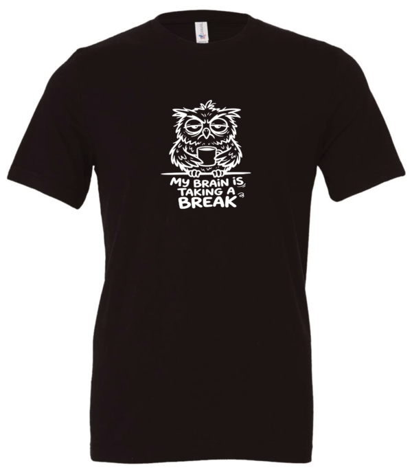 black t-shirt with an angry owl drinking coffee saying my brain is taking a break
