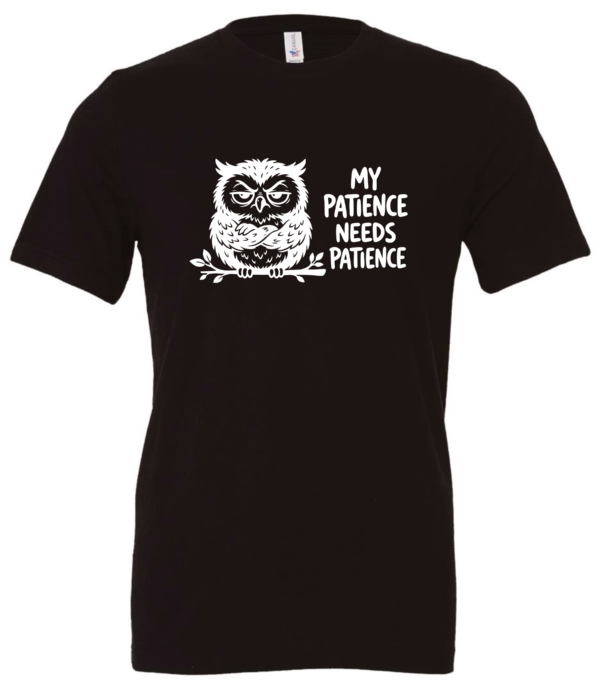 black t-shirt featuring an angry owl on a tree branch saying my patience needs patience