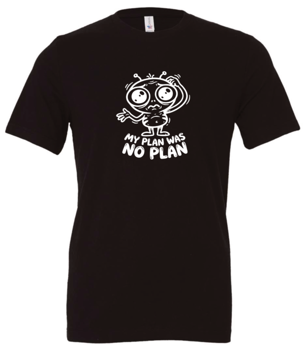 black t-shirt featuring a confused allien saying my plan was no plan