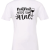 white alcohol t-shirt saying mama needs some wine
