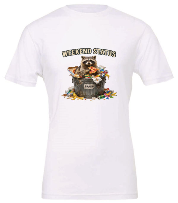 white t-shirt featuring a raccoon eating pizza in a trash can saying weekend status