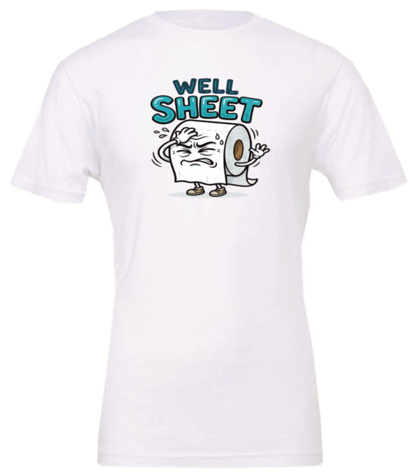 white t-shirt featuring an anguish toilet paper saying well sheet