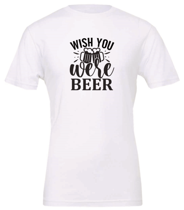 white alcohol t-shirt saying wish you were beer