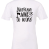 white alcohol t-shirt saying working nine to wine