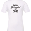 white dog lover t-shirt saying Easily distracted by dogs