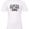 white dog lover t-shirt saying I gotta pet this dog