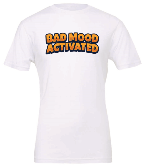 white t-shirt saying bad mood activated