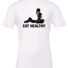 white t-shirt saying eat healthy featuring a man doing oral sex to a woman