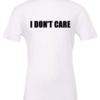 white t-shirt saying i don't care