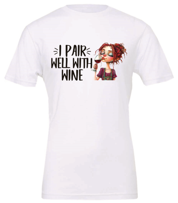 white alcohol t-shirt saying I pair well with wine featuring a woman with red hair drinking a glass of wine with eyes closed