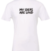 white t-shirt saying my ideas are loud