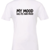 white t-shirt saying my mood has its own mood