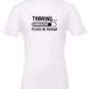 white t-shirt saying thinking be patient