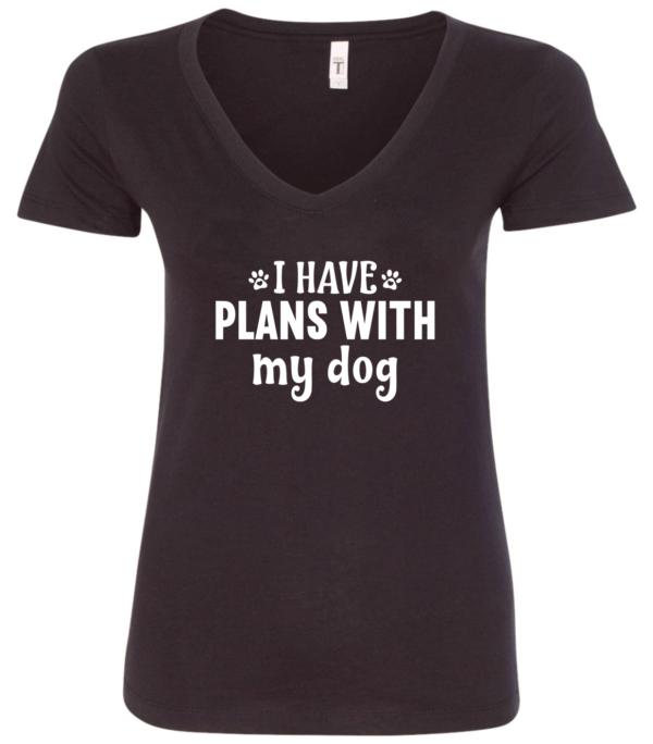 black dog lover v-neck t-shirt saying I have plans with my dog