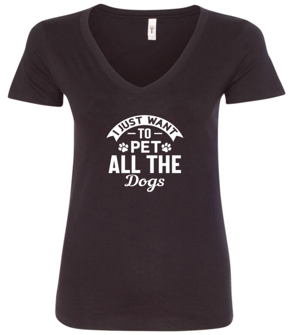 black dog lover v-neck t-shirt saying I just want to pet all the dogs