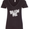 black v-neck t-shirt saying blow me