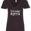 black v-neck t-shirt saying excuse you