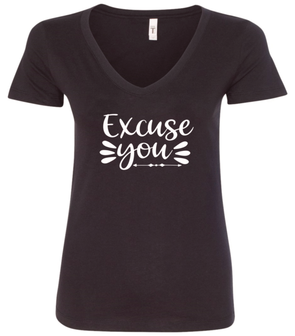 black v-neck t-shirt saying excuse you