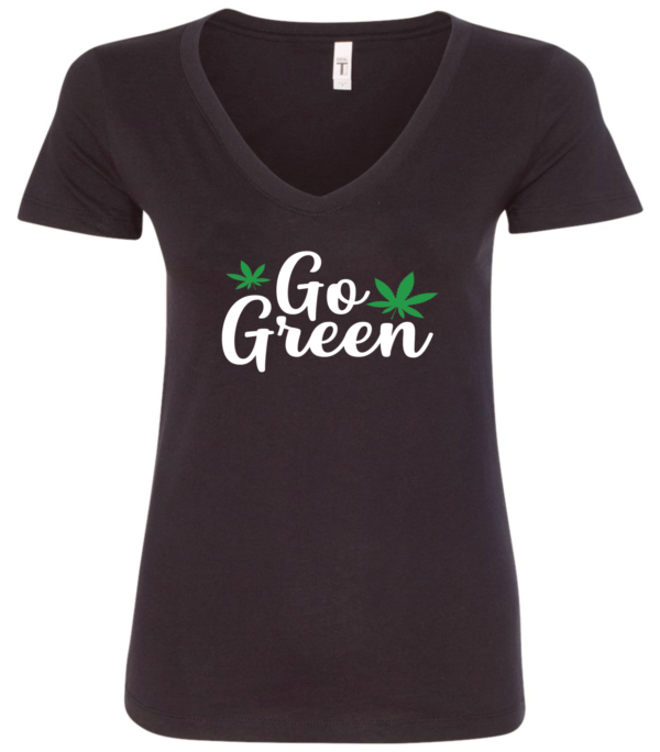 black v-neck t-shirt saying go green with two 2 green marijuana leaves