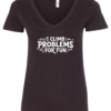 black v-neck t-shirt saying i climb problems for fun