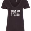 black v-neck t-shirt saying i run on caffeine and chaos