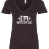 black v-neck t-shirt saying i'm sarcastic