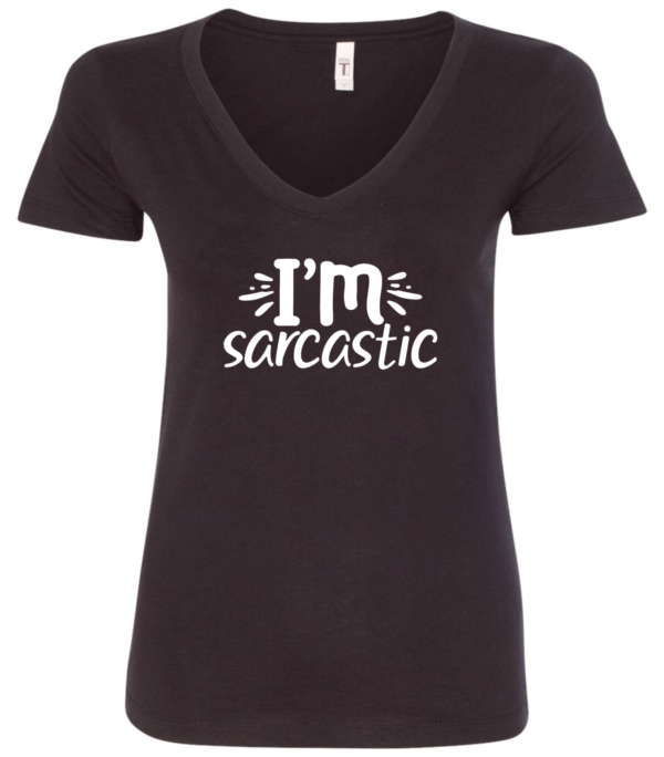 black v-neck t-shirt saying i'm sarcastic