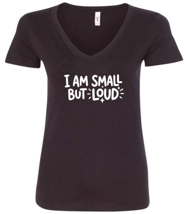 black v-neck t-shirt saying i am small but loud