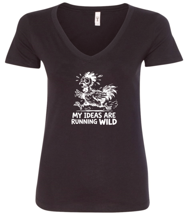 black v-neck t-shirt showing a chiken running and saying my ideas are running wild