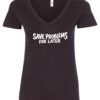 black v-neck t-shirt saying save problems for later