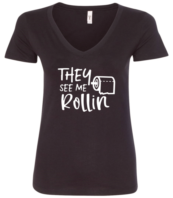 black v-neck t-shirt featuring a toilet paper saying they see me rollin
