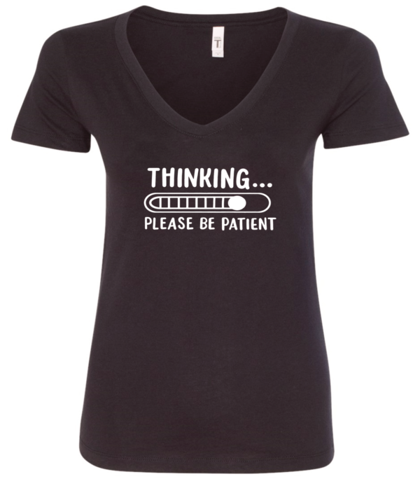 black v-neck t-shirt saying thinking be patient