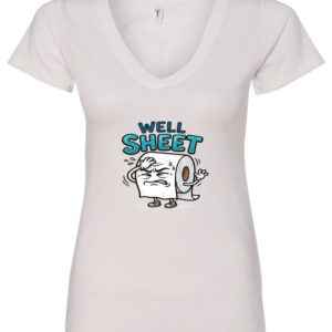 white v-neck t-shirt featuring an anguish toilet paper saying well sheet