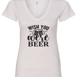 white alcohol v-neck t-shirt saying wish you were beer