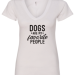 white dog lover v-neck t-shirt saying dogs are my favorite people