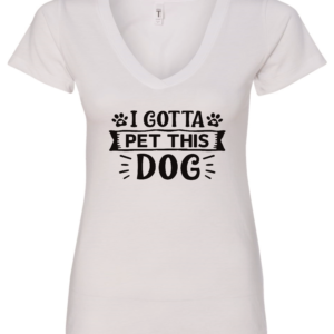 white dog lover v-neck t-shirt saying I gotta pet this dog