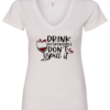 white alcohol v-neck t-shirt saying drink responsible don't spill it